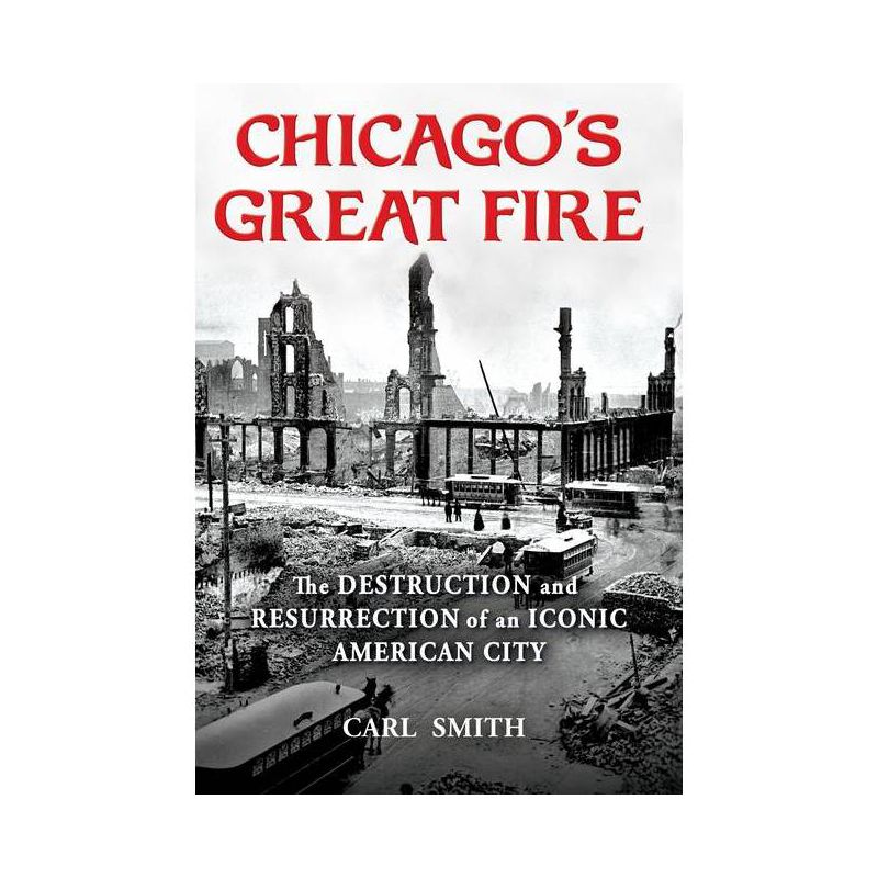 Chicago's Great Fire - by Carl Smith, 1 of 2