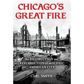 Chicago's Great Fire - by Carl Smith