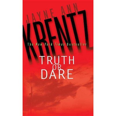 Truth or Dare - (Whispering Springs Novel) by  Jayne Ann Krentz (Paperback)