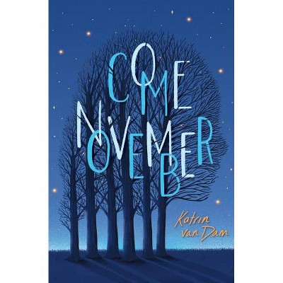 Come November - by  Katrin Van Dam (Paperback)