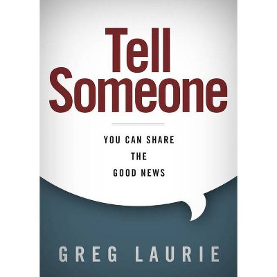 Tell Someone - by  Greg Laurie (Hardcover)