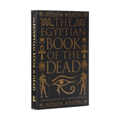 The Egyptian Book of the Dead - (Arcturus Silkbound Classics) by  Ea Wallis Budge (Hardcover)