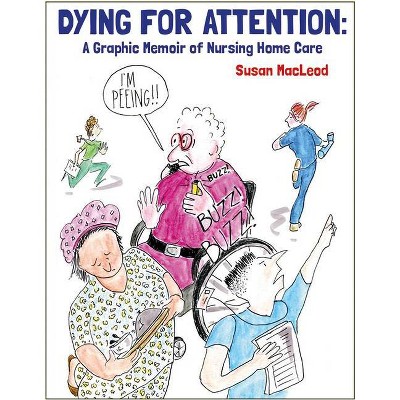 Dying for Attention - by  Susan MacLeod (Paperback)