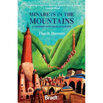 Minarets in the Mountains - by  Tharik Hussain (Paperback)