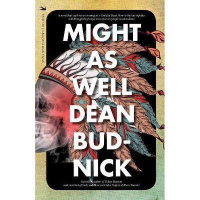 Might as Well - by  Dean Budnick (Paperback)