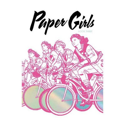 Paper Girls Deluxe Edition, Volume 3 - by  Brian K Vaughan (Hardcover)