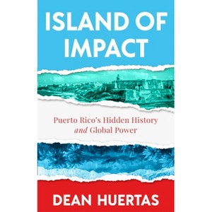 Island of Impact - by  Dean Huertas (Paperback) - 1 of 1