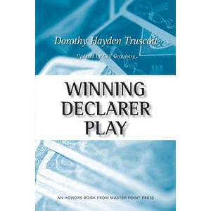 Winning Declarer Play - by  Dorothy Hayden Truscott (Paperback) - 1 of 1