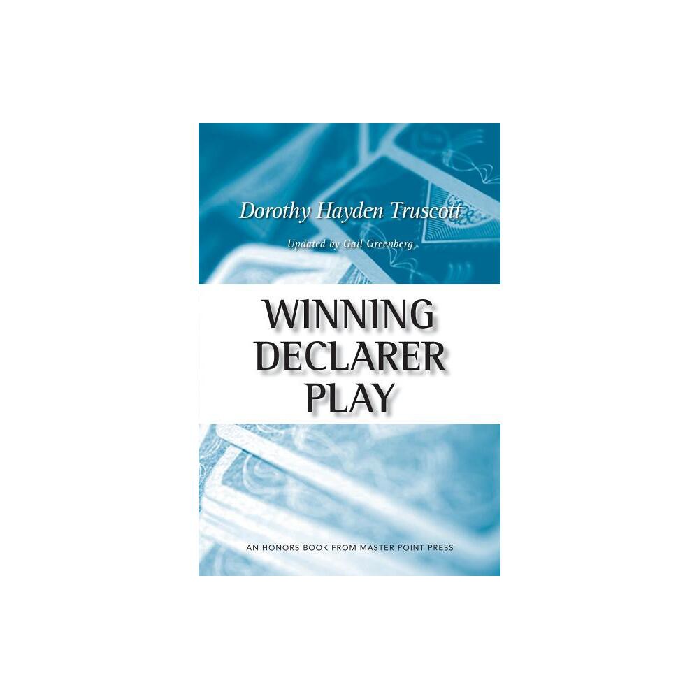 Winning Declarer Play - by Dorothy Hayden Truscott (Paperback)