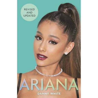 Ariana - by  Danny White (Paperback)