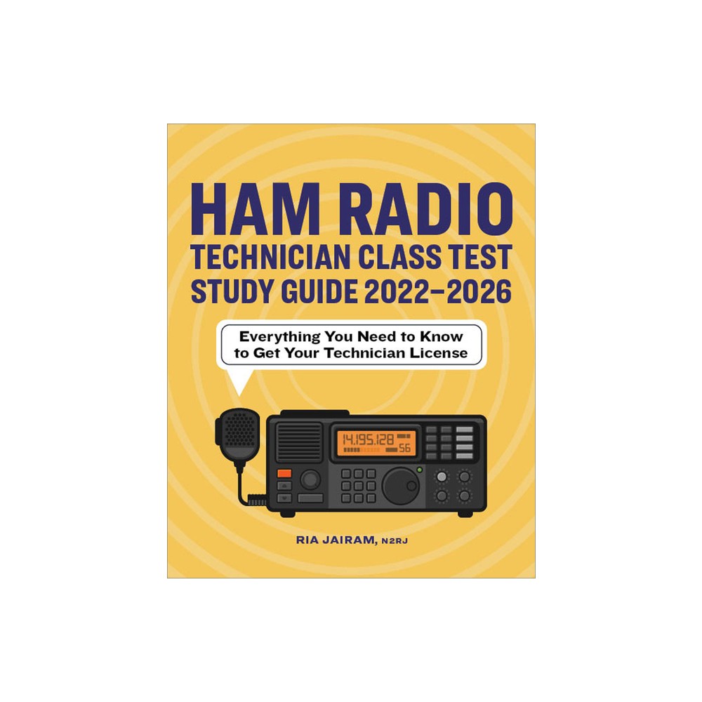 Ham Radio Technician Class Test Study Guide 2022 - 2026 - by Ria Jairam (Paperback)