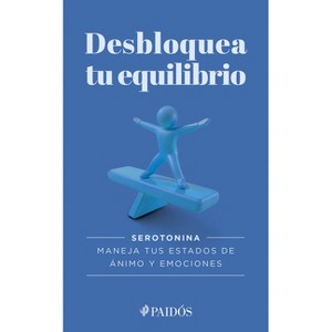 Desbloquea Tu Equilibrio / Unlock Your Balance - by  Estudio Pe S a C (Paperback) - 1 of 1