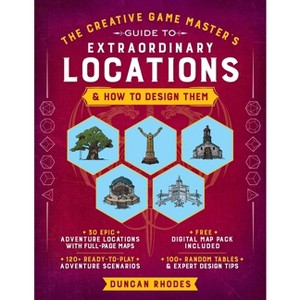 The Creative Game Master's Guide to Extraordinary Locations - by  Duncan Rhodes (Paperback) - 1 of 1