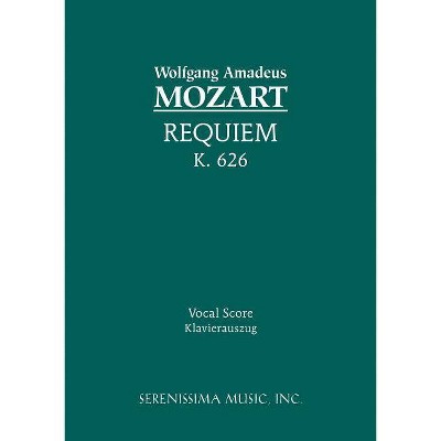 Requiem, K.626 - by  Wolfgang Amadeus Mozart (Paperback)