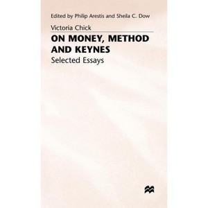 On Money, Method and Keynes - (Selected Essays) by  Philip Arestis & Sheila C Dow (Hardcover) - 1 of 1