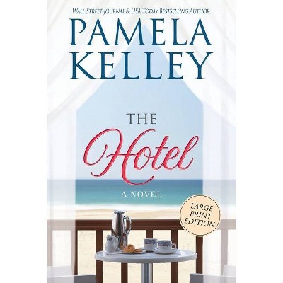 The Hotel - Large Print by  Pamela M Kelley (Paperback)