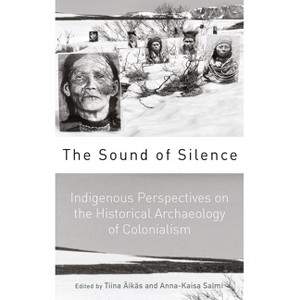 The Sound of Silence - by  Tiina Äikäs & Anna-Kaisa Salmi (Paperback) - 1 of 1
