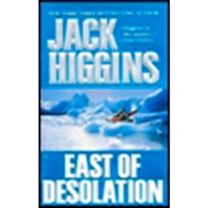 East of Desolation - by  Jack Higgins (Paperback) - 1 of 1