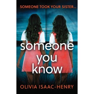 Someone You Know - by  Olivia Isaac-Henry (Paperback) - 1 of 1