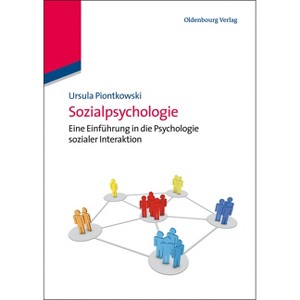 Sozialpsychologie - (Edition Psychologie) by  Ursula Piontkowski (Paperback) - 1 of 1