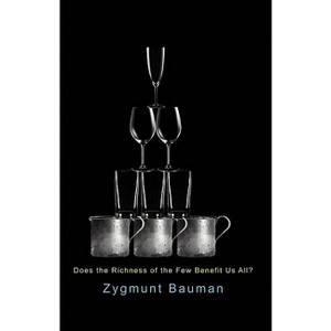 Does the Richness of the Few Benefit Us All? - by  Zygmunt Bauman (Paperback) - 1 of 1