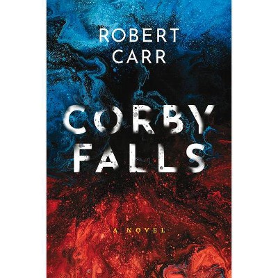 Corby Falls - by  Robert Carr (Paperback)