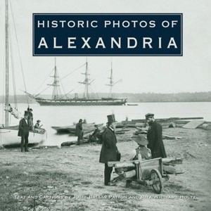 Historic Photos of Alexandria - (Hardcover) - 1 of 1