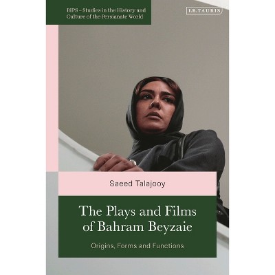 The Plays And Films Of Bahram Beyzaie - (british Institute Of Persian ...