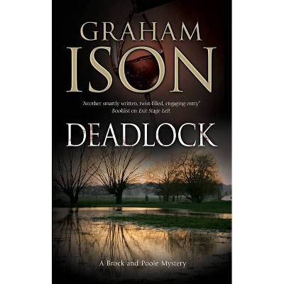 Deadlock - (Brock & Poole Mystery) by  Graham Ison (Paperback)