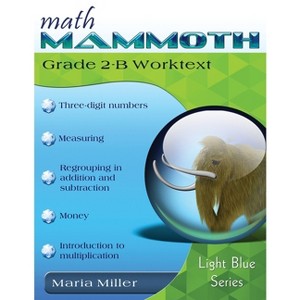 Math Mammoth Grade 2-B Worktext - by  Maria Miller (Paperback) - 1 of 1