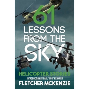 61 Lessons From The Sky - (Lessons from the Sky) by  Fletcher McKenzie (Paperback) - 1 of 1