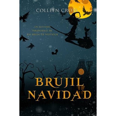 Brujil Navidad - (Los Misterios de las Brujas de Westwick) by  Colleen Cross (Paperback)