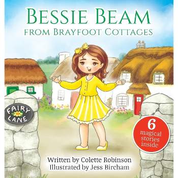 Bessie Beam from Brayfoot Cottages - by  Colette Robinson (Hardcover)