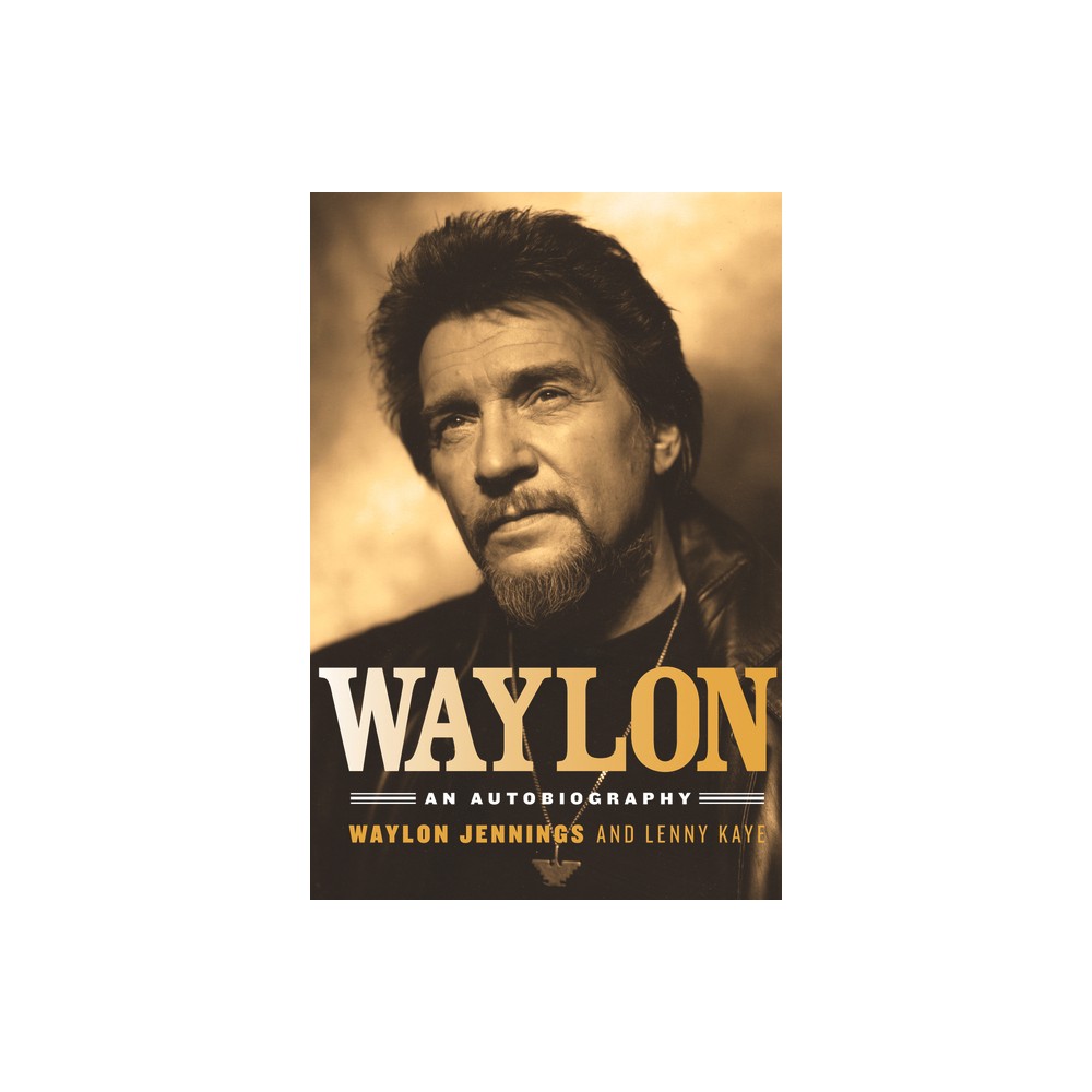 Waylon - by Waylon Jennings & Lenny Kaye (Paperback)