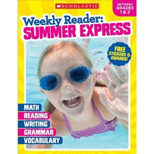 Weekly Reader: Summer Express Grades 1 & 2 - by  Scholastic Teaching Resources & Scholastic (Paperback) - 1 of 1