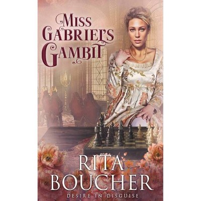 Miss Gabriel's Gambit - by  Rita Boucher (Paperback)