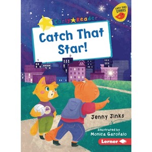 Catch That Star! - (Early Bird Readers -- Yellow (Early Bird Stories (Tm))) by  Jenny Jinks (Paperback) - 1 of 1