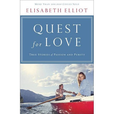 Quest for Love - by  Elisabeth Elliot (Paperback)