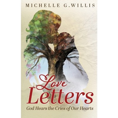 Love Letters - by  Michelle G Willis (Paperback)