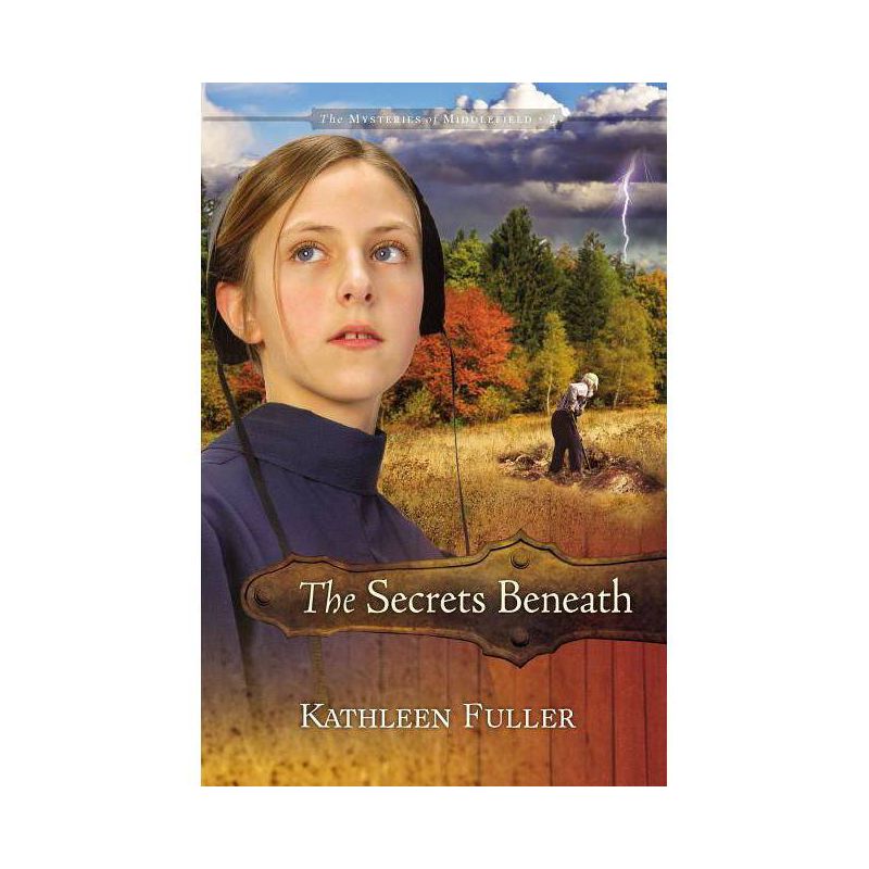 The Secrets Beneath - (Mysteries of Middlefield) by  Kathleen Fuller (Paperback), 1 of 2