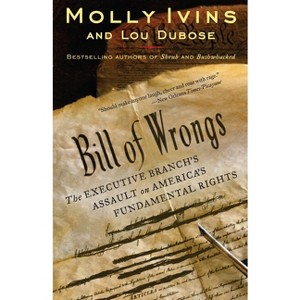 Bill of Wrongs - by  Molly Ivins & Lou Dubose (Paperback) - 1 of 1