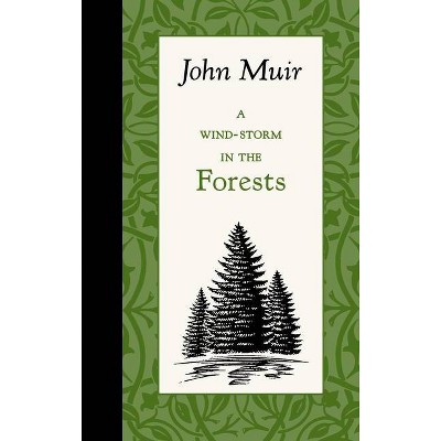 A Wind-Storm in the Forests - (American Roots) by  John Muir (Hardcover)