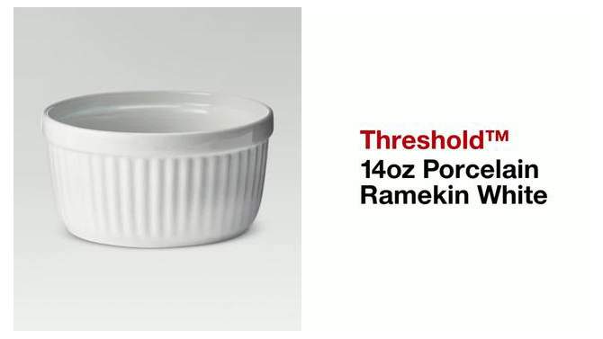 14oz Porcelain Ramekin White - Threshold&#8482;, 2 of 7, play video