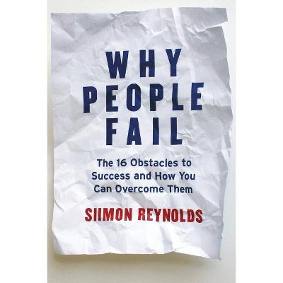 Why People Fail P (Airport Custom) - by  Reynolds (Paperback)