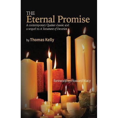 The Eternal Promise - 3rd Edition by  Thomas R Kelly (Paperback)