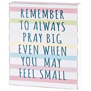 Dicksons TPLK810-87 Always Pray Big When You Feel Small Colorful Striped 10 x 8 Inch MDF Decorative Tabletop Sign Plaque - 1 of 3