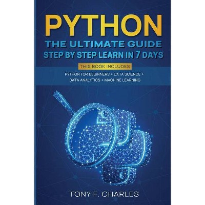 Python - by  Tony F Charles (Paperback)