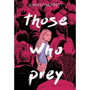 Those Who Prey - by  Jennifer Moffett (Paperback) - 1 of 1