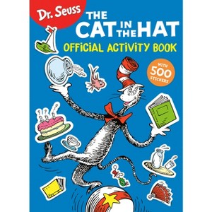 Dr. Seuss: The Cat in the Hat Official Activity Book with 500 Stickers - by  Random House (Paperback) - 1 of 1