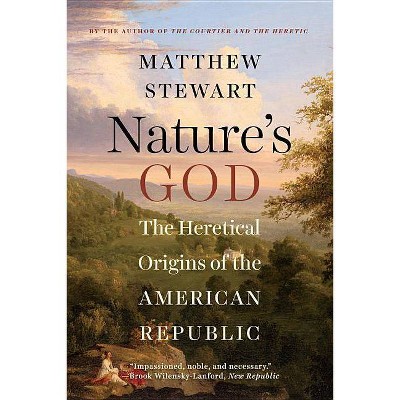 Nature's God - by  Matthew Stewart (Paperback)